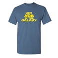 thumbnail image 1 of Best Mom in the Galaxy Humor Graphic Tees Gifts For Mom Novelty Funny Sarcastic T Shirt, 1 of 5