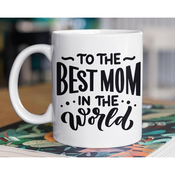 Best Mom in the World Coffee Mug Mom Cup Gifts ideas for Birthday Mother s Day