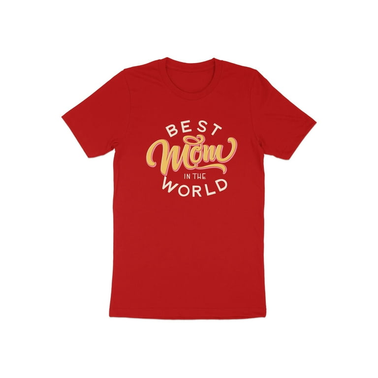 Best Mommy In The World T Shirt Perfect Gift For Mothers Best Mommy In The World T Shirt Perfect Gift For Mothers