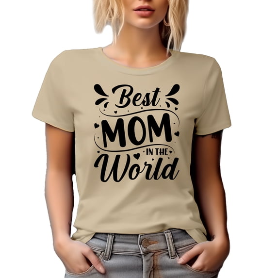 Best Mom in the World, Mother's Day or Birthday, Tan T-Shirt, Small