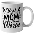 thumbnail image 1 of Best Mom in the World, Mother's Day or Birthday, White 11oz Ceramic Mug, 1 of 5