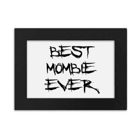 Best Mombie Ever Words Faly Bless Desktop Photo Frame Ornaments Picture Art Painting