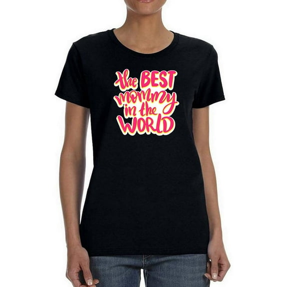 Best Mommy In The World Shaped T-Shirt Women -Image by Shutterstock, Female 3X-Large