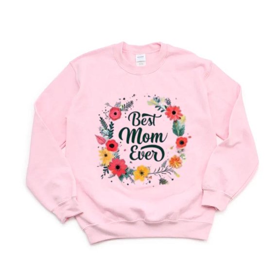 Best Moms Ever Festive Floral Card Design Love Cute Sweet Mother Art Sweatshirt, for men & women, up to size 5XL