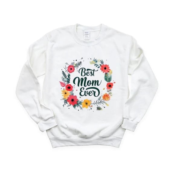 Best Moms Ever Festive Floral Card Design Love Cute Sweet Mother Art Sweatshirt, for men & women, up to size 5XL