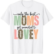 Best Moms Get Promoted to LOVEY leopard mother's day T-Shirt