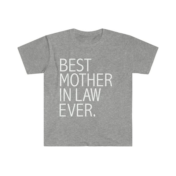 Best Mother in Law Ever Unisex T-shirt S-3XL Mother's Day
