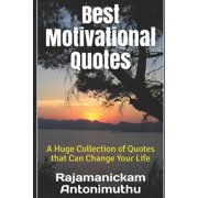 Best Motivational Quotes A Huge Collection of Quotes that Can Change Your Life, Paperback