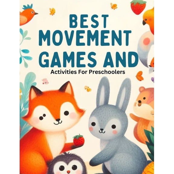 Best Movement Games And Activities For Preschoolers, (Paperback)