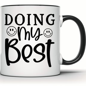 Doing My Best Mug - Smiley Face, Positive Inspirational Funny Motivational Mug - Gift For Her, Gift For Him, Mug Gift - 11 Ounce Black Rim Handle Novelty Coffee Cup - WMUG1172-BLK