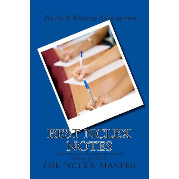 Best NCLEX Notes: Best Nclex Notes: Therapeutic Communication Strategies Vol.1 (Paperback)