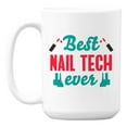 thumbnail image 1 of Best Nail Tech Ever, Appreciation Quotes White Ceramic Coffee & Tea Mug (15oz), 1 of 6