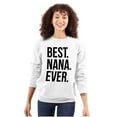 thumbnail image 1 of Best Nana Ever Grandmother Grandma Women Plus Size Crewneck Sweatshirt Brisco Brands 5X, 1 of 5