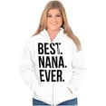 thumbnail image 1 of Best Nana Ever Grandmother Grandma Womens Plus Size Graphic Zipper Hoodie Brisco Brands 5X, 1 of 5