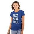 thumbnail image 1 of Best Nana Ever Grandmother Grandma Womens Slim Fit Graphic Tee Brisco Brands L, 1 of 5