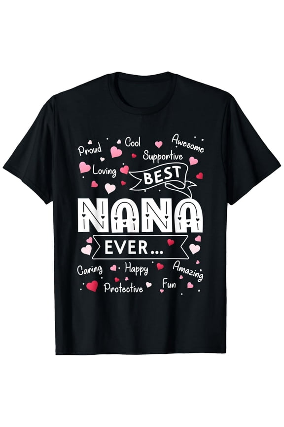 Best Nana Ever Shirt Funny First Time Grandma Mothers Day T-Shirt