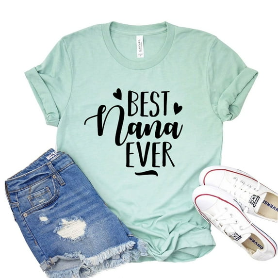 Best Nana Ever Shirt Women's Granny T-shirt Grandma Gift Pregnancy Shirts Mothers Day Tee Grandmother Tshirt