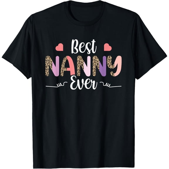 Best Nanny Ever Leopard Print Mothers Day Women Love Cute T-Shirt