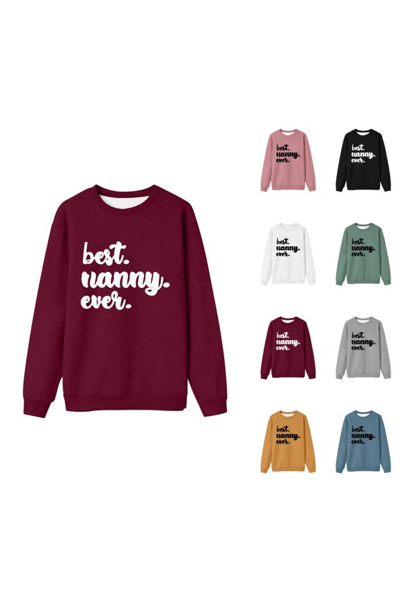 Nanny Ever Sweatshirts for Women Fall Winter Long Sleeve Crewneck Grandma Sweatshirt Pullover Tops