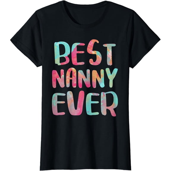Best Nanny Ever T-Shirt Mother's Day Shirt T-Shirt