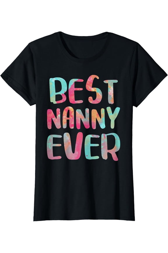 Best Nanny Ever T-Shirt Mother's Day Shirt T-Shirt