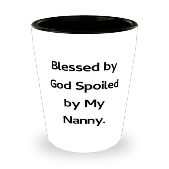 Best Nanny Gifts, Blessed by God Spoiled by My Nanny, Cute Graduation Shot Glass For Coworkers, Ceramic Cup From Friends, Unique nanny gifts, Personalized nanny gifts, Unique baby shower gifts, Unique