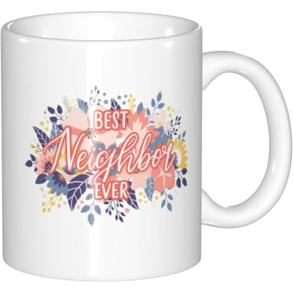 Best Neighbor Ever Farewell Gifts for Neighbors Moving Away Housewarming Goodbye Welcome Appreciation New Neighborhood Novelty Drinkware Ceramic Mug 11oz white.