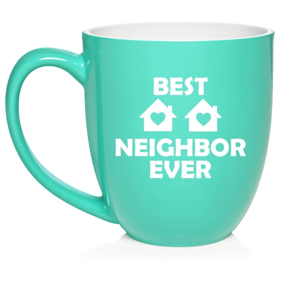 Best Neighbor Ever Funny Ceramic Coffee Mug Tea Cup Gift for Her, Him, Friend, Gift For Neighbor (16oz Teal)