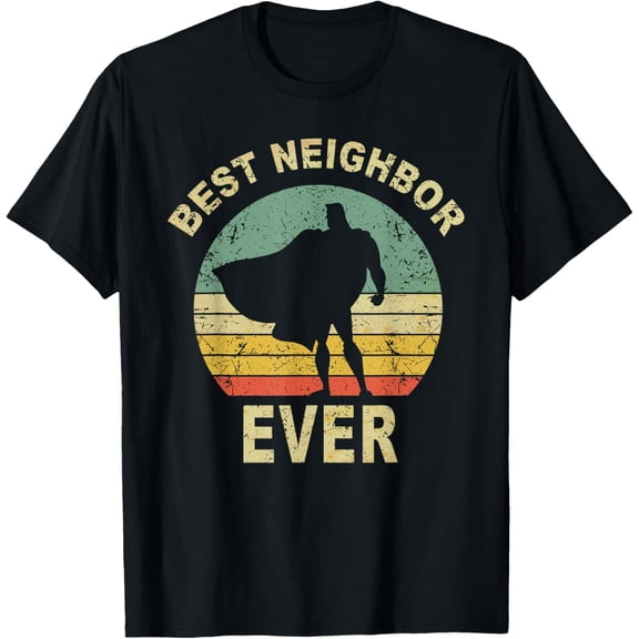 Best Neighbor Ever Gift - Funny Vintage Superhero Neighbors T-Shirt