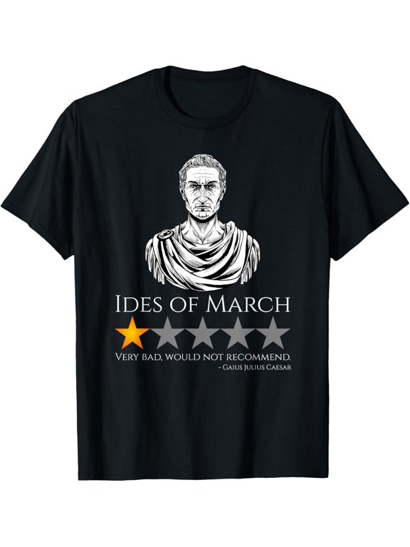 Best New Gaius Julius Caesar - Ides Of March - Ancient Rome Meme T-Shirt S-3XL