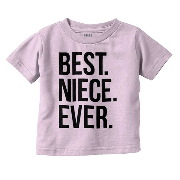 Best Niece Ever Cute Family Relative Youth T Shirt Tee Girls Infant Toddler Brisco Brands 3T