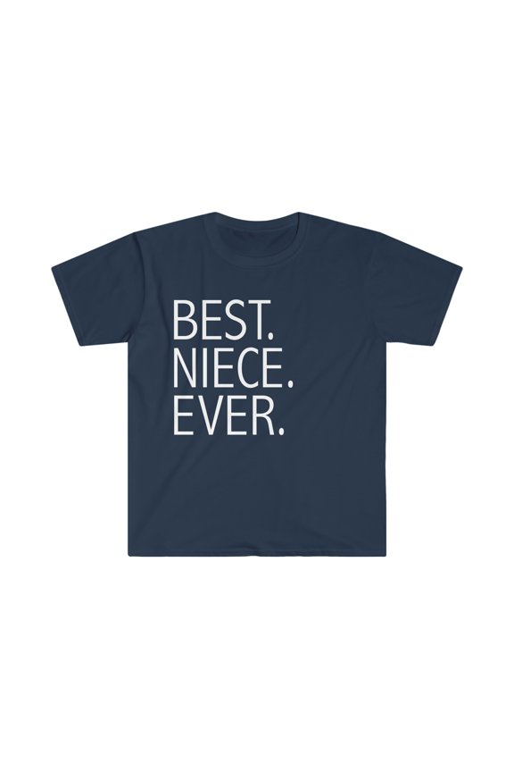 Best Niece Ever Unisex T-shirt S-3XL