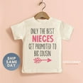 thumbnail image 1 of Only The Best Nieces Get Promoted To Big Cousin Shirt, Big Cousin To Be Toddler Tees, Pregnancy Announcement Apparel, Kids Outfit, TODDLER SHORT SLEEVE TEE BELLA CANVAS 3001T, 1 of 3