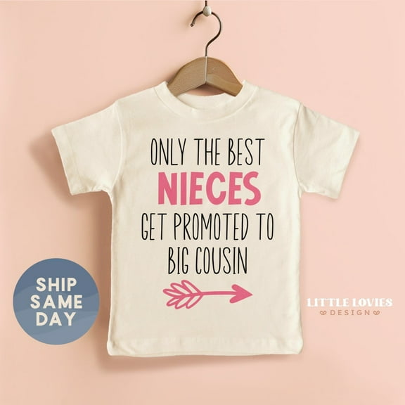 Only The Best Nieces Get Promoted To Big Cousin Shirt, Big Cousin To Be Toddler Tees, Pregnancy Announcement Apparel, Kids Outfit, TODDLER SHORT SLEEVE TEE BELLA CANVAS 3001T