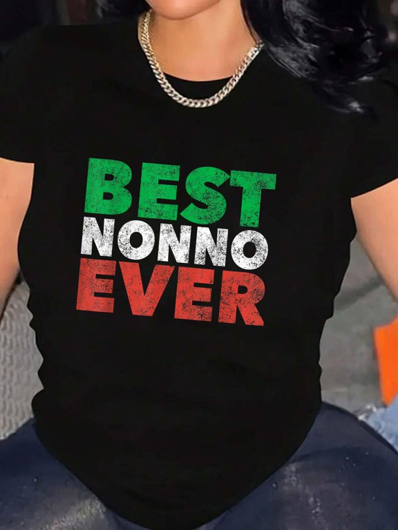 Best Nonno Ever Italian Grandpa Grandfather Gifts Novelty T-Shirt