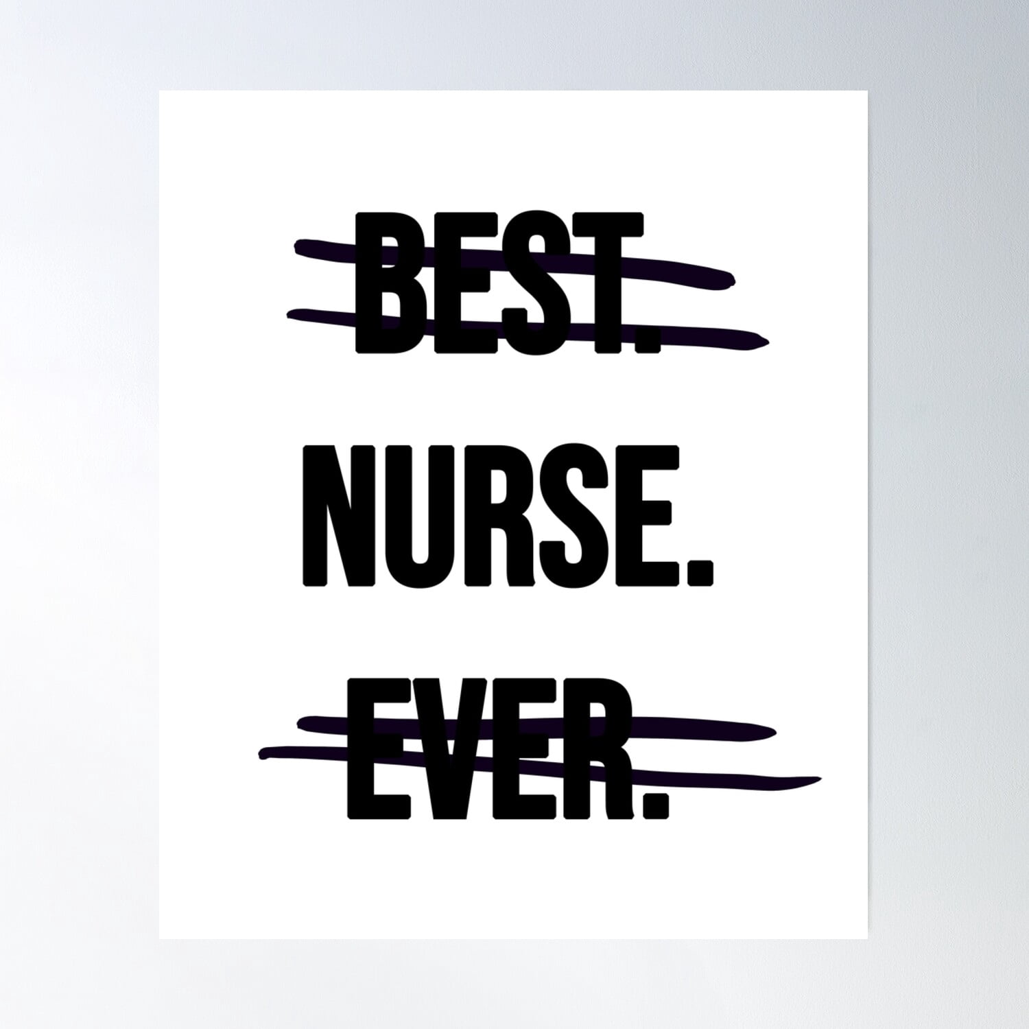 Best Nurse Ever Poster Wall Art, Poster Only - Walmart.com