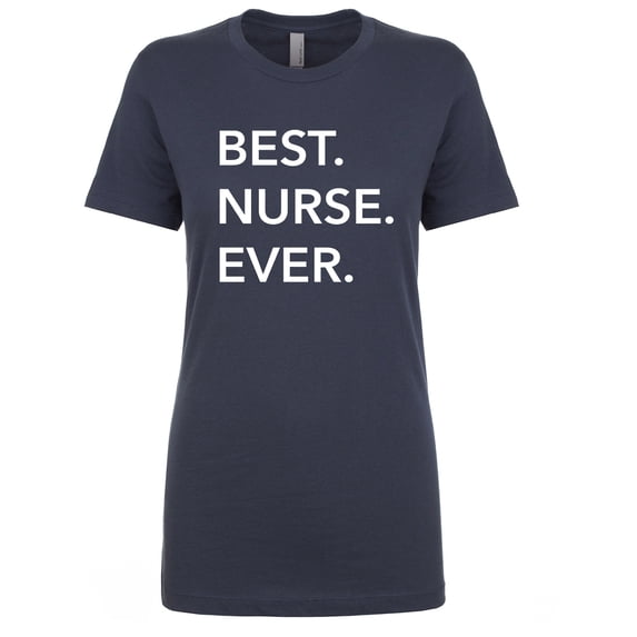 Best Nurse Ever Womens crewneck tee
