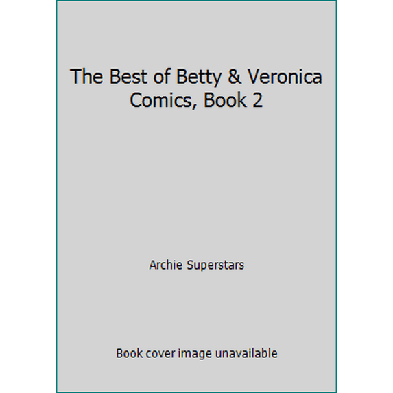 Pre-Owned The Best of Betty & Veronica Comics, Book 2 (Paperback) 1627389415 9781627389419