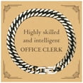 thumbnail image 1 of Best Office Clerk Gifts, Highly skilled and intelligent, Appreciation Birthday Cuban Link Chain Bracelet for Office Clerk, Men, Women, Friends, Coworkers, 1 of 6