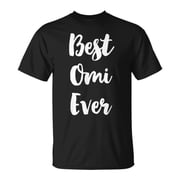 Best Omi Ever Cute TShirt
