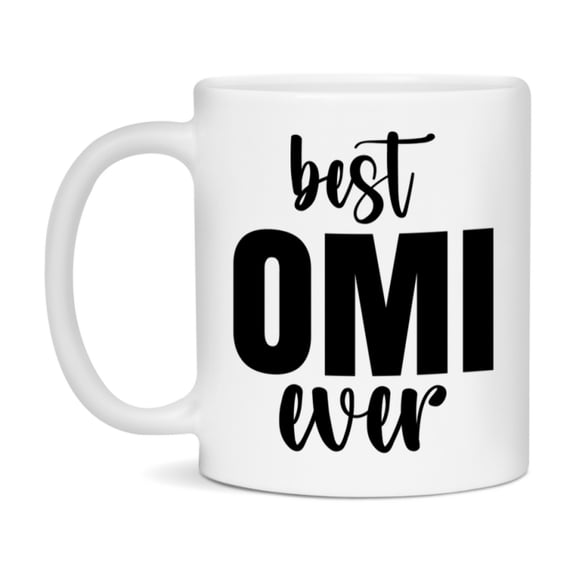 Best Omi Ever Mug, Mother's Day Gift, 11Oz Or 15Oz Ceramic Coffee Cup