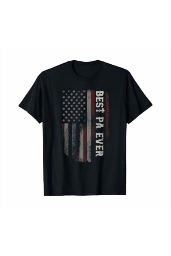 Best Pa Ever American Flag Funny Grandpa Gift T-Shirt, Unisex T-Shirt