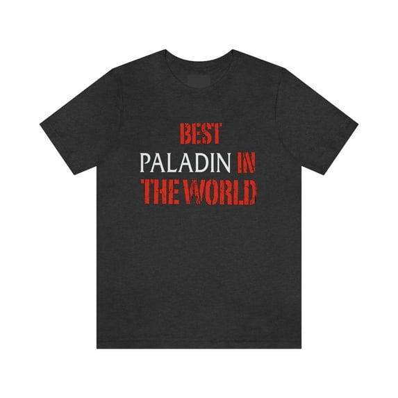 Best Paladin in the World Shirt