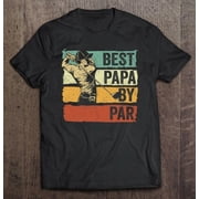 Best Papa By Par Golf Fathers Day Family Gift T-Shirt