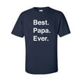 thumbnail image 1 of Best.Papa.Ever. Adult Short Sleeve T-shirt, 1 of 4