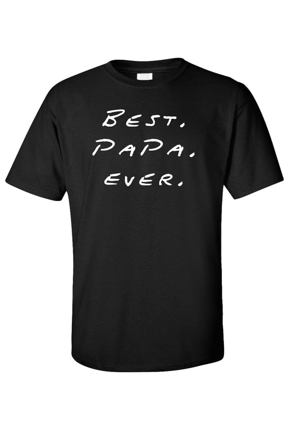 Best Papa Ever Adult T-Shirt