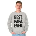 thumbnail image 1 of Best Papa Ever Fathers Day Gift Men's Crewneck Sweatshirt Brisco Brands S, 1 of 6