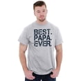 thumbnail image 1 of Best Papa Ever Worlds Greatest Father Men's Graphic T Shirt Tees Brisco Brands S, 1 of 5