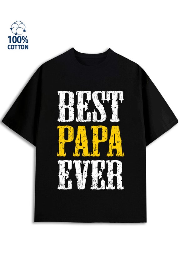 Best Papa Ever mens 180G 100% Cotton black Fashion Unisex Shirt Cotton tshirts Funny Unisex Shirt Graphic Tee tshirts Funny Unisex Shirt Cotton tshirts Basic Unisex Shirt Graphic tshirts