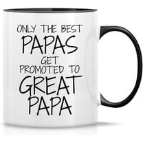Only The Best Papas Get Promoted to Great Papa 11 Oz Ceramic Coffee Mugs - Funny, Sarcasm, Motivational, Inspirational birthday gifts - White Mug with Black Handle and Inner